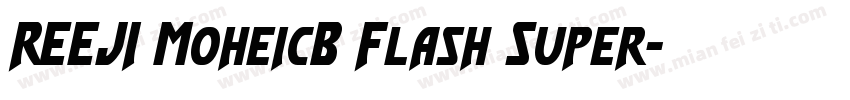 REEJI MoheicB Flash Super字体转换